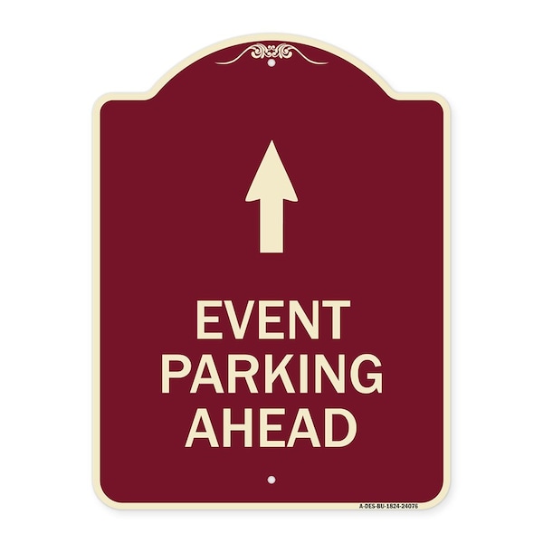 Signmission Designer Series Event Parking Ahead, Burgundy Heavy-Gauge Aluminum Sign, 24" x 18", BU-1824-24076 A-DES-BU-1824-24076 - main